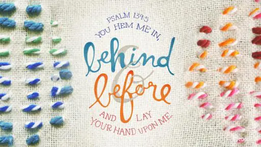 Psalm 139:1-6, 13-18