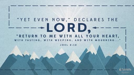 Joel 2:1-2, 12-17
