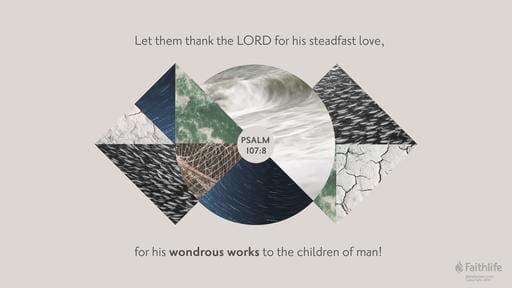 Psalm 107:1-9, 43