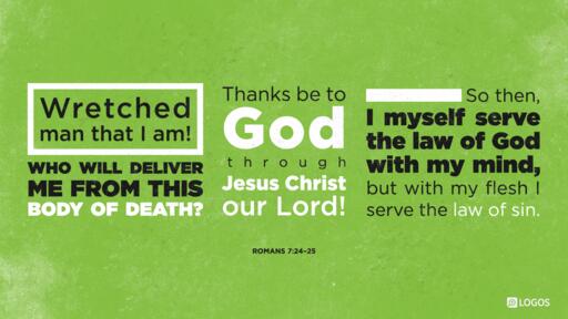 Romans 7:15-25a