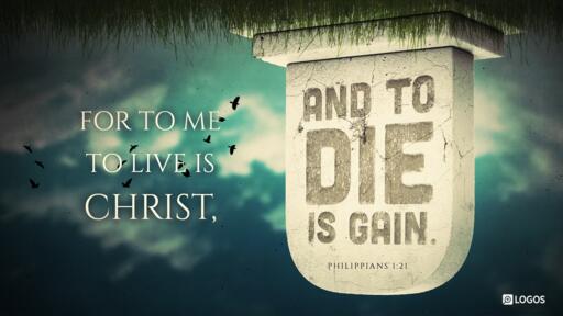 Bible verse graphic: Philippians 1:21